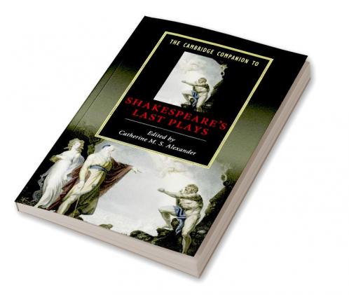 Camb Comp Shakespeare's Last Plays