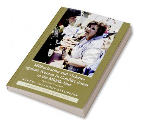 Militarization and Violence Against Women in Conflict Zones in the Middle East