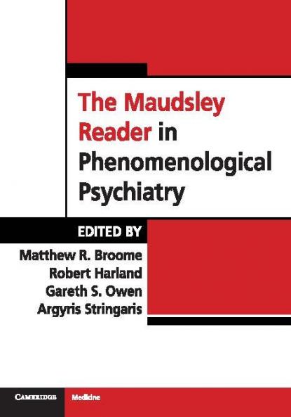 The Maudsley Reader in Phenomenological Psychiatry