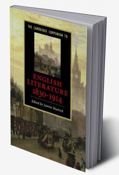 The Cambridge Companion to English Literature 1830-1914