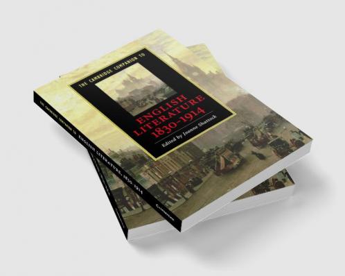 The Cambridge Companion to English Literature 1830-1914