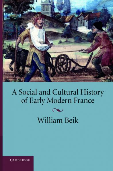A Social and Cultural History of Early Modern France