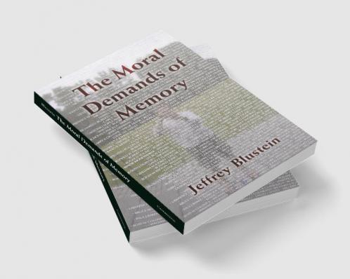 The Moral Demands of Memory