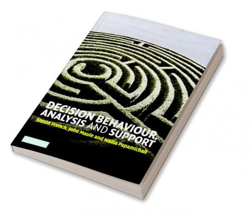 Decision Behaviour Analysis and Support