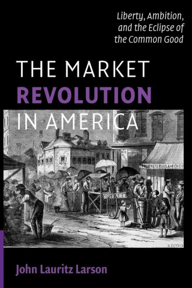 The Market Revolution in America