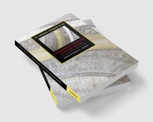 The Cambridge Companion to the Twentieth-Century English Novel