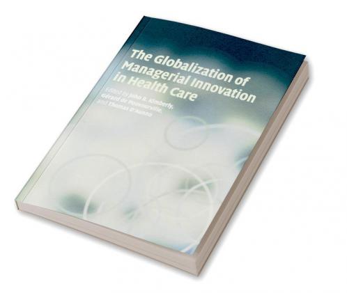 The Globalization of Managerial Innovation in Health Care