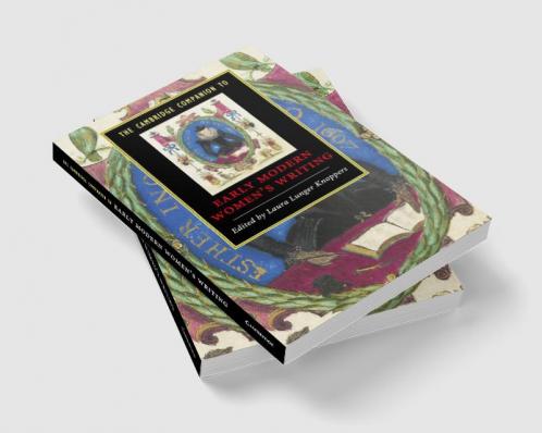 The Cambridge Companion to Early Modern Women's Writing