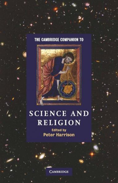 The Cambridge Companion to Science and Religion
