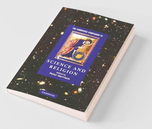 The Cambridge Companion to Science and Religion