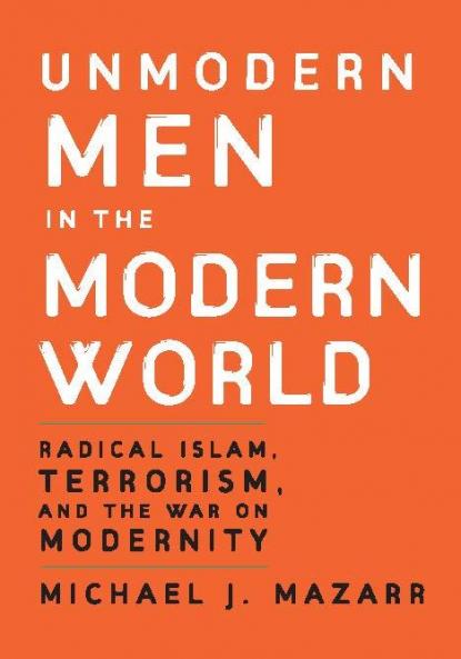 Unmodern Men in the Modern World