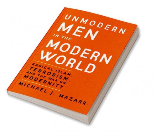 Unmodern Men in the Modern World