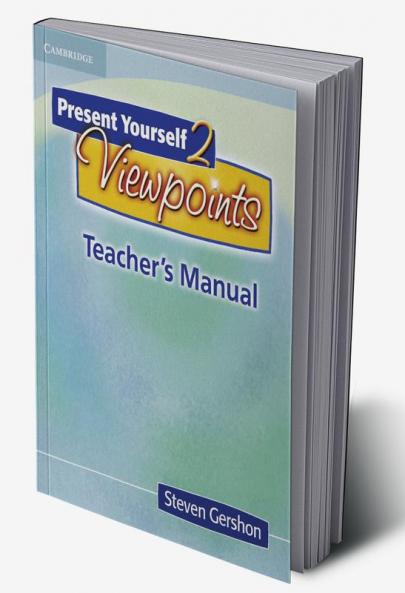 Present Yourself 2 Viewpoints Teacher's Manual