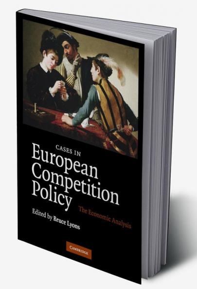 Cases in European Competition Policy