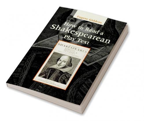 How to Read a Shakespearean Play Text