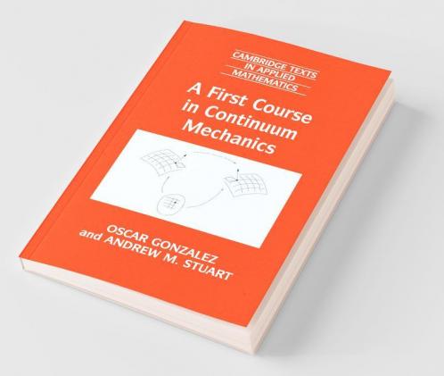 A First Course in Continuum Mechanics