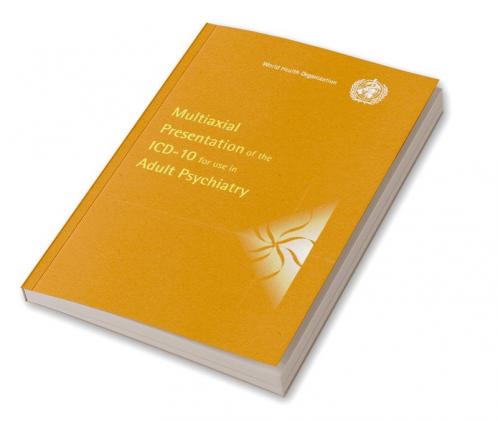 Multiaxial Presentation of the ICD-10 for Use in Adult Psychiatry