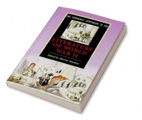 The Cambridge Companion to the Literature of World War             II
