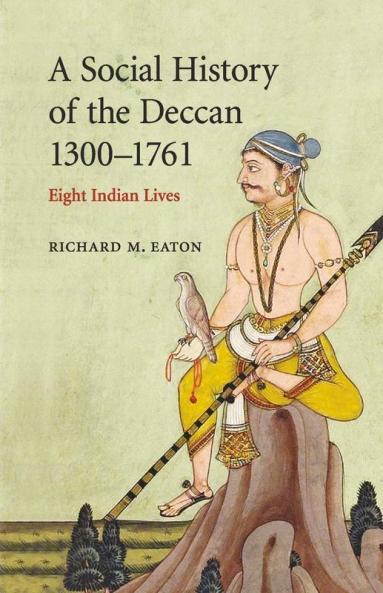 A Social History of the Deccan 1300-1761