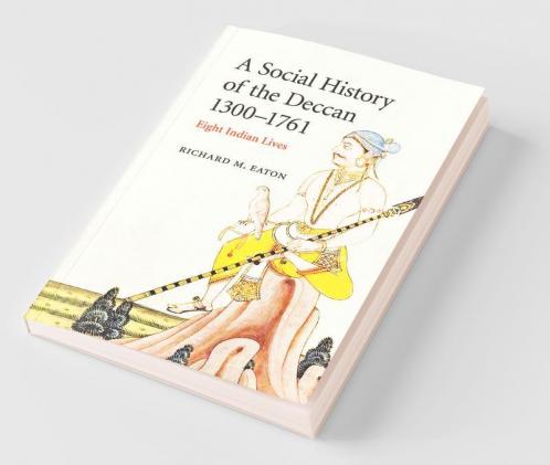 A Social History of the Deccan 1300-1761