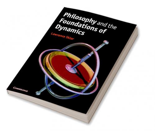 Philosophy and the Foundations of Dynamics