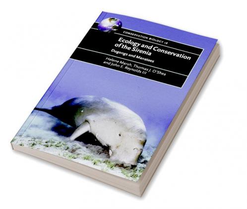 Ecology and Conservation of the Sirenia
