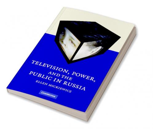 Television Power and the Public in Russia