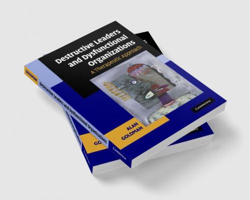 Destructive Leaders and Dysfunctional Organizations