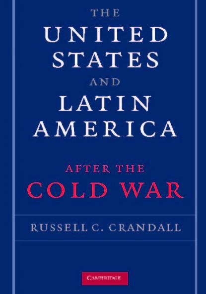 The United States and Latin America After the Cold War