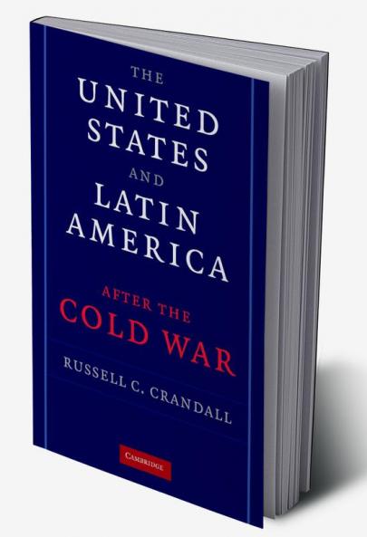 The United States and Latin America After the Cold War
