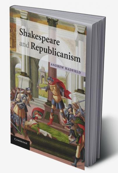 Shakespeare and Republicanism