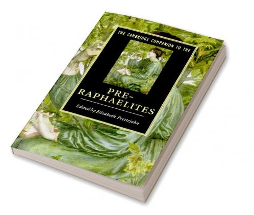 The Cambridge Companion to the Pre-Raphaelites