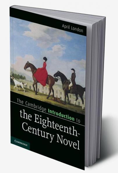 The Cambridge Introduction to the Eighteenth-Century Novel