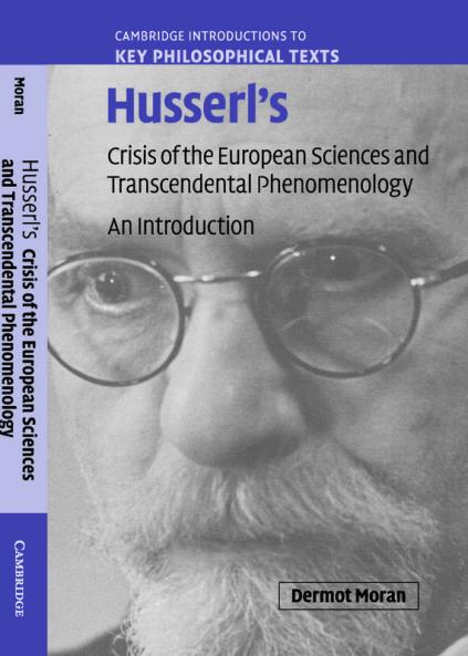 Husserl's Crisis of the European Sciences and Transcendental Phenomenology