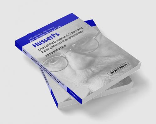 Husserl's Crisis of the European Sciences and Transcendental Phenomenology