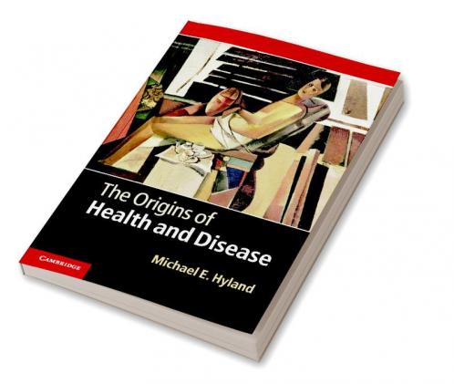 The Origins of Health and Disease