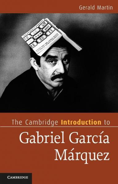 The Cambridge Introduction to Gabriel Garcia Marquez