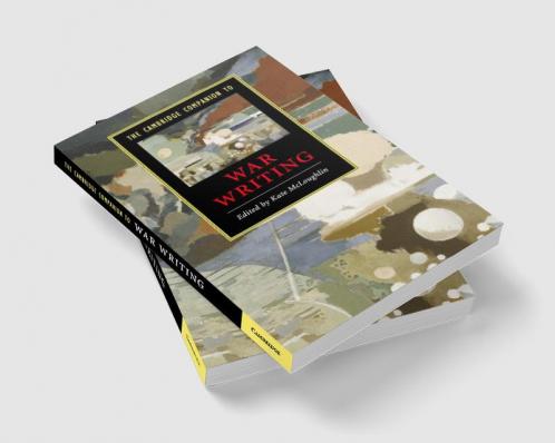 The Cambridge Companion to War Writing