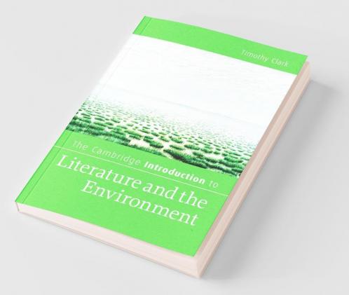 The Cambridge Introduction to Literature and the Environment