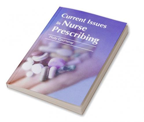 Current Issues in Nurse Prescribing