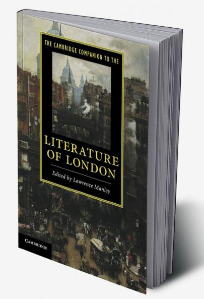 The Cambridge Companion to the Literature of London