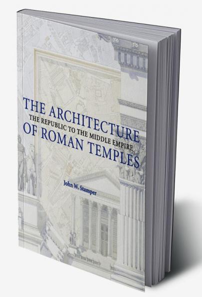 The Architecture of Roman Temples
