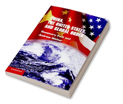 China the United States and Global Order