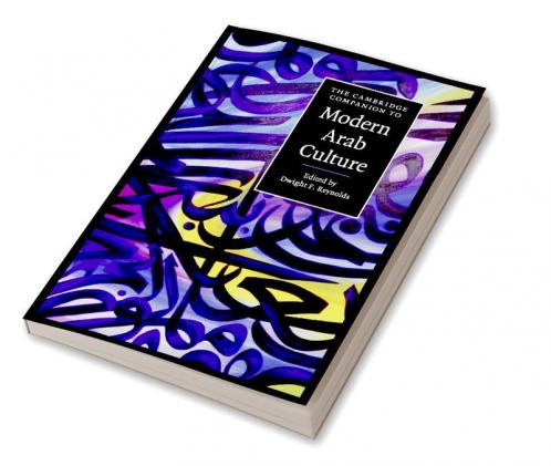 The Cambridge Companion to Modern Arab Culture