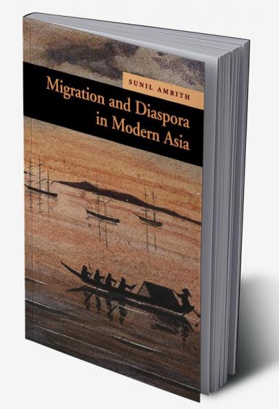 Migration and Diaspora in Modern Asia
