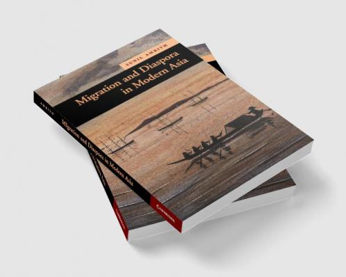 Migration and Diaspora in Modern Asia