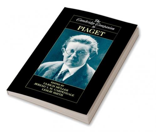 The Cambridge Companion to Piaget