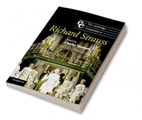 The Cambridge Companion to Richard Strauss