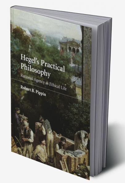 Hegel's Practical Philosophy
