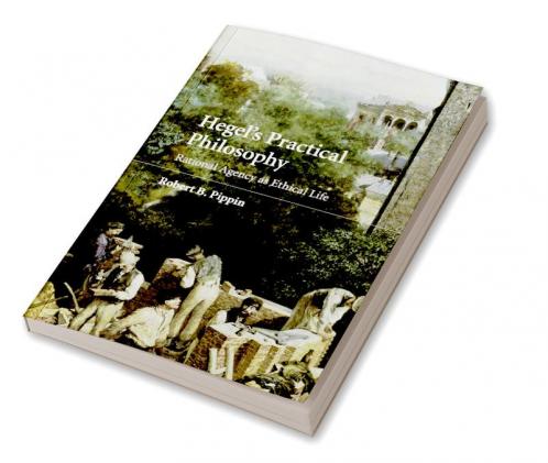 Hegel's Practical Philosophy
